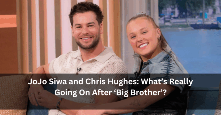 JoJo Siwa and Chris Hughes: What’s Really Going On After ‘Big Brother’?